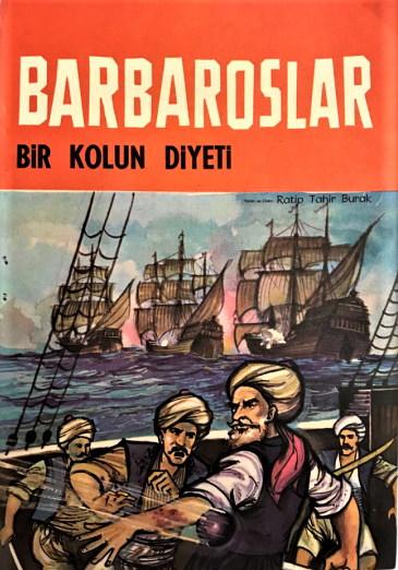  CİZGİ ROMAN BARBAROSLAR BİR KOLUN DİYETİ  YAZAN VE CİZEN RATİP TAHİR BURAK