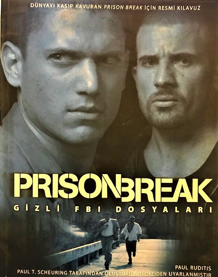 PRISON BREAK GİZLİ FBI DOSYALARI  PAUL RUDITIS PAUL T. SCHEURING 