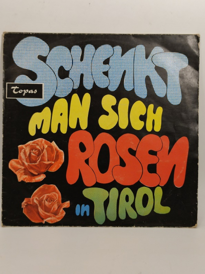 SCHENKT MAN SICH ROSEN IN TIROL UZUN CALAR 33 DEVİR LP PLAK ORJİNAL KABINDA ORJİNAL BASKISIDIR