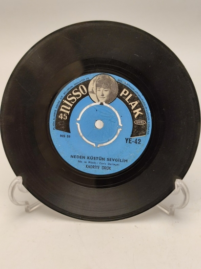 KADRİYE ORUK NEDEN KÜSTÜN SEVGİLİM-FELEKTEN BİR GECE ÇALALIM DEDİK 45 LİK PLAK