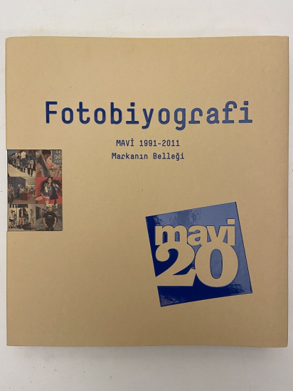 MAVİ FOTOBİYOGRAFİ MARKANIN BELLEĞİ FOTOĞRAF ALBÜMÜ 1991 - 2011