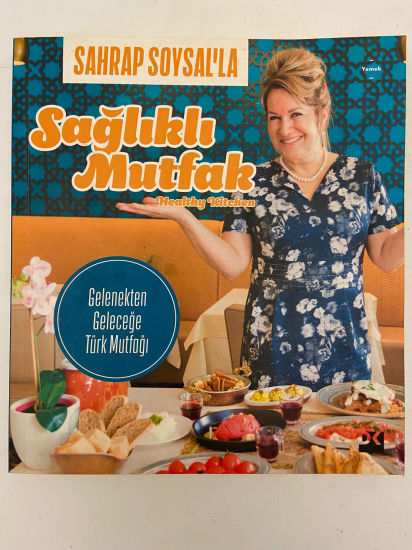 SAHRAP SOYSAL'LA SAĞLIKLI MUTFAK MUTFAK DERGİSİ SAHRAP SOYSAL İMZALI 