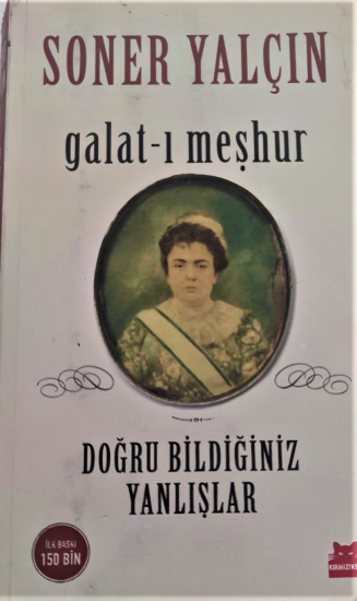 SONER YALCIN GALAT-I MEŞHUR DOGRU BİLDİGİMİZ YANLIŞLAR İLK BASKI KIRMIZI KEDİ