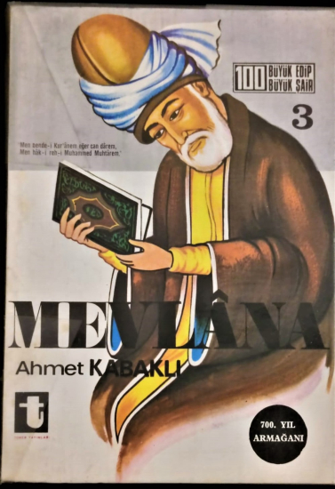 MEVLANA AHMET KABAKLI  700 YIL ARMAGANI 1.BASKI 1972 TOKER YAYINLARI