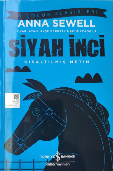 SİYAH İNCİ ANNA SEWELL UYARLAYAN AYŞE BERKTAY HACIMİRZAOĞLU  İŞ BANKASI KÜLTÜR YAYINLARI 113 SAYFA KARTON KAPAK 13X19 CM