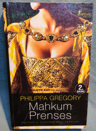 MAHKUM PRENSES-TARİHİ AŞK ROMANI-İNGİLTEREYİ YÖNETMEK ONUN KADERİYDİ PHILIPPA GREGORY KARTON KAPAK 615 SAYFA 13.7x21 CM