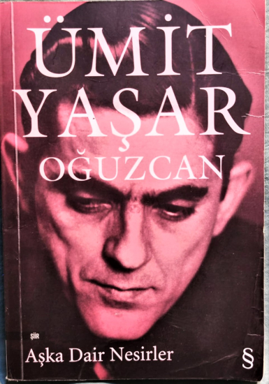 ÜMİT YAŞAR OGUZCAN  AŞKA DAİR NESİRLER KARTON KAPAK 275 SAYFA  KİTAP ÖLCÜLERİ 13 X 20 CM