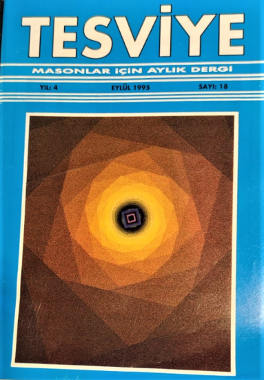 TESVİYE MASONLAR İÇİN AYLIK DERGİ  YIL 4 EYLUL 1995 SAYI 18 KÜSE KAIT KAPAK 40 SAYFA  23 X 16 CM