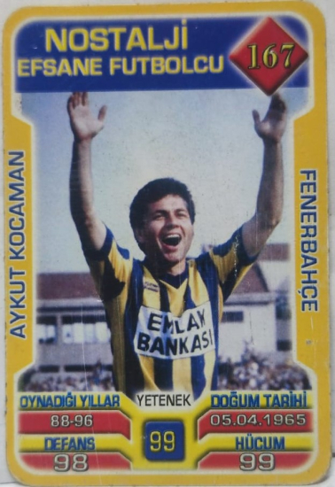 AYKUT KOCAMAN FENERBAHCE SPOR KULUBU 2013 . 2014 SUPER FİNAL 7. SERİ OYUN KARTI KART NO 167 NOSTALJİ EFSANE FUTBOLCU
