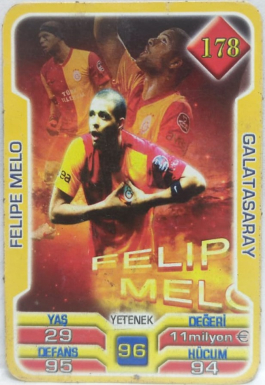 FELİPE MELO GALATASARAY SPOR KULUBU 2013 . 2014 SUPER FİNAL 7. SERİ OYUN KARTI KART NO 178  