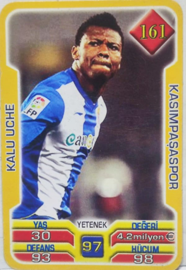 KALU UCHE KASIMPASASPOR SPOR KULUBU 2013 . 2014 SUPER FİNAL 7. SERİ OYUN KARTI KART NO 161