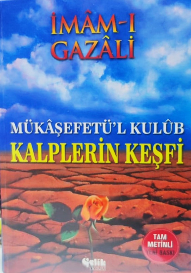 İMAM I GAZALİ MUKASEFETU L KULUB KALPLERİN KESFİ TAM METİNL, YENİ BASKI CELİK YAYINEVİ 