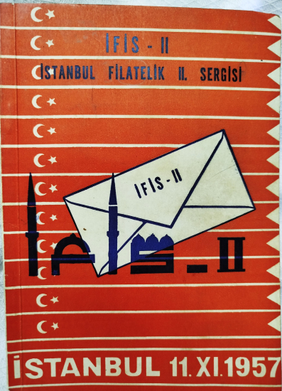 İFİS II İSTANBUL FİLATELİK II. SERGİSİ - İSTANBUL 11.XI-1957 - İLK GÜN DAMGALI - 3 ISLAK İMZALI