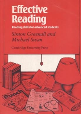EFFECTIVE READING - READING SKILLS FOR ADVANCED STUDENTS ETKİLİ İNGİLİZCE OKUMA EL KİTABI 1 TEMMUZ 1986