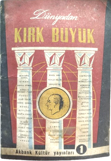1960 DUNYADAN KIRK BUYUK AKBANK KÜLTÜR YAYINLARI TARAFINDAN YAYIMLANMIŞ