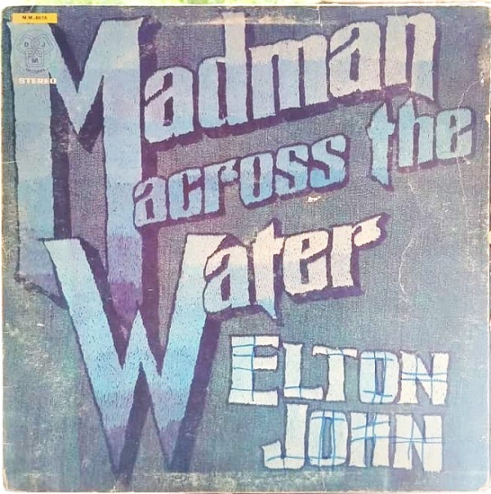ELTON JOHN  MADMAN ACROSS THE WATER 1971 ALMANYA BASKI 33 LUK LP PLAK