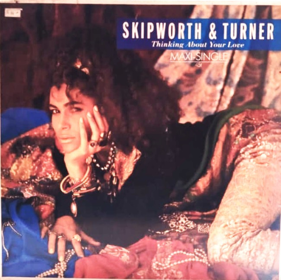 1985 SKIPWORTH AND TURNER THINKING ABOUT YOUR LOVE MAXI SINGLE ORJINAL ALMAN BASKI 45 LİK 12 İNC LP PLAK