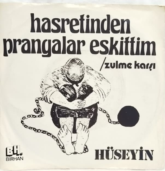 HASRETİNDEN PRANGALAR ESKİTTİM HÜSEYİN 45 LIK PLAK BİRHAN YAPIM 1976 BASIMI NADİR KOLEKSİYONLUK ESER