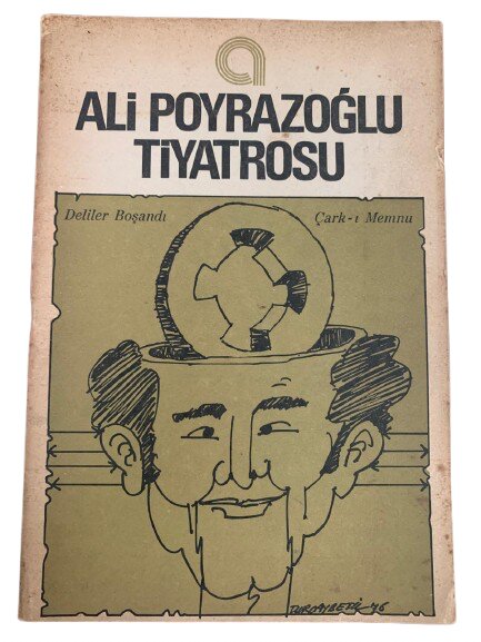 ALİ POYRAZOĞLU TİYATROSU ''DELİLER BOŞANDI ve ÇARK-I MEMNU'' TİYATRO OYUN KİTAPÇIĞI