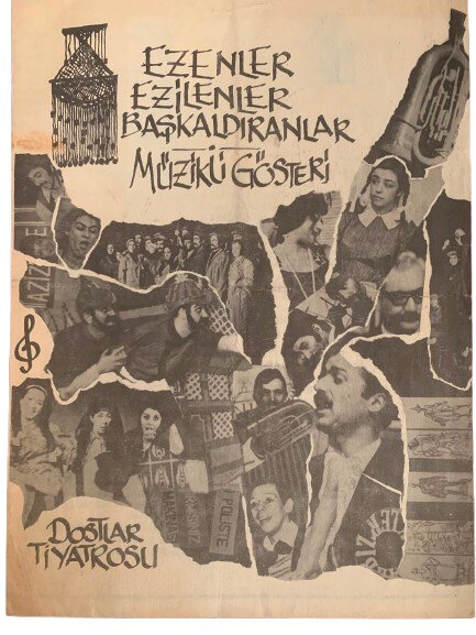 DOSTLAR TİYATROSU ''EZENLER EZİLENLER BAŞKALDIRANLAR'' MÜZİKLİ GÖSTERİ BÜLTENİ
