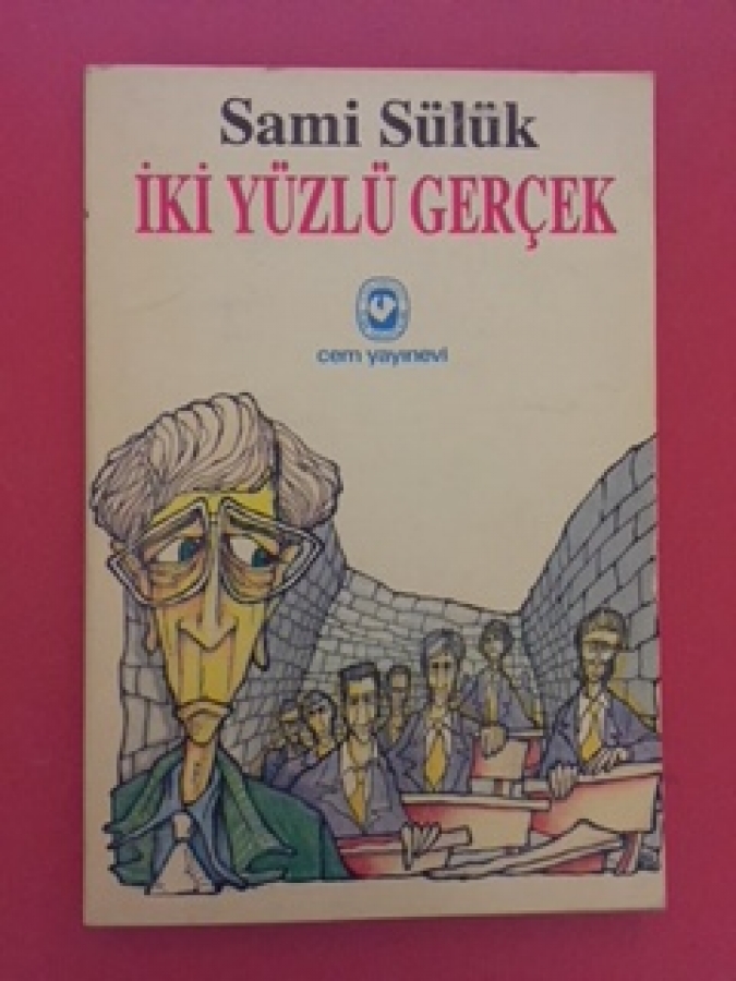 İKİ YÜZLÜ GERCEK 1.BASKI SAMİ SÜLÜK CEM YAYINEVİ ROMAN 