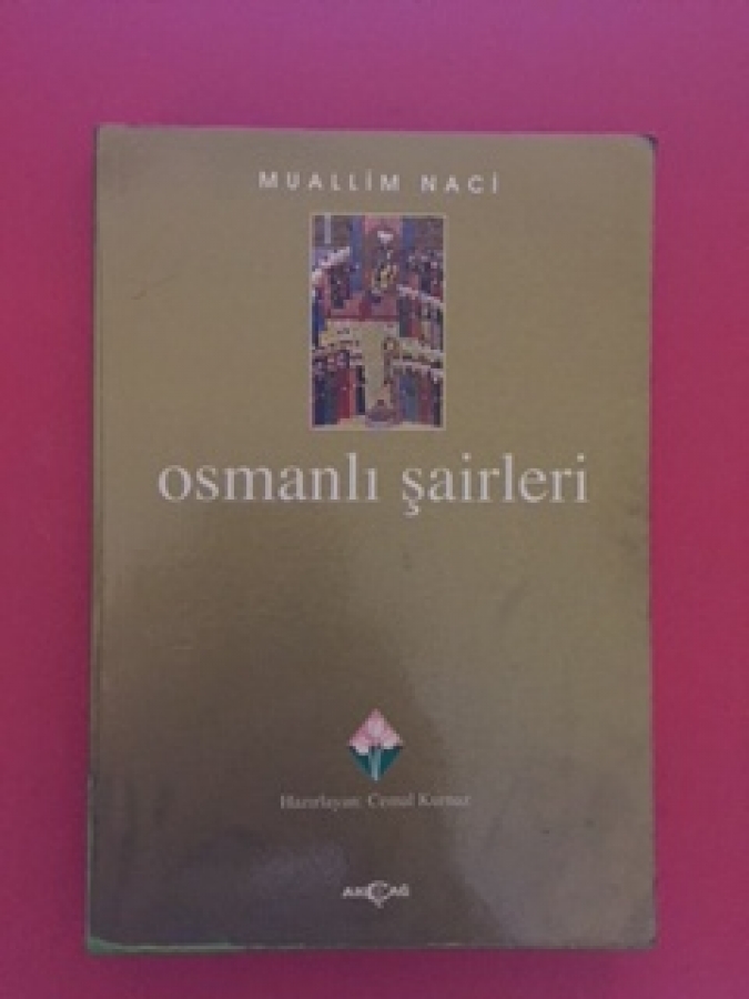 MUALLİM NACİ OSMANLI ŞAİRLERİ HAZIRLAYAN CEMİL KURNAZ