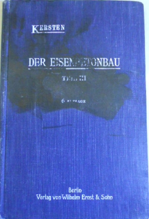  KERSTEN DER EISENBETONBAU TEIL III AUFLAGE 1949 BETONARME YAPI ANALİZLERİ