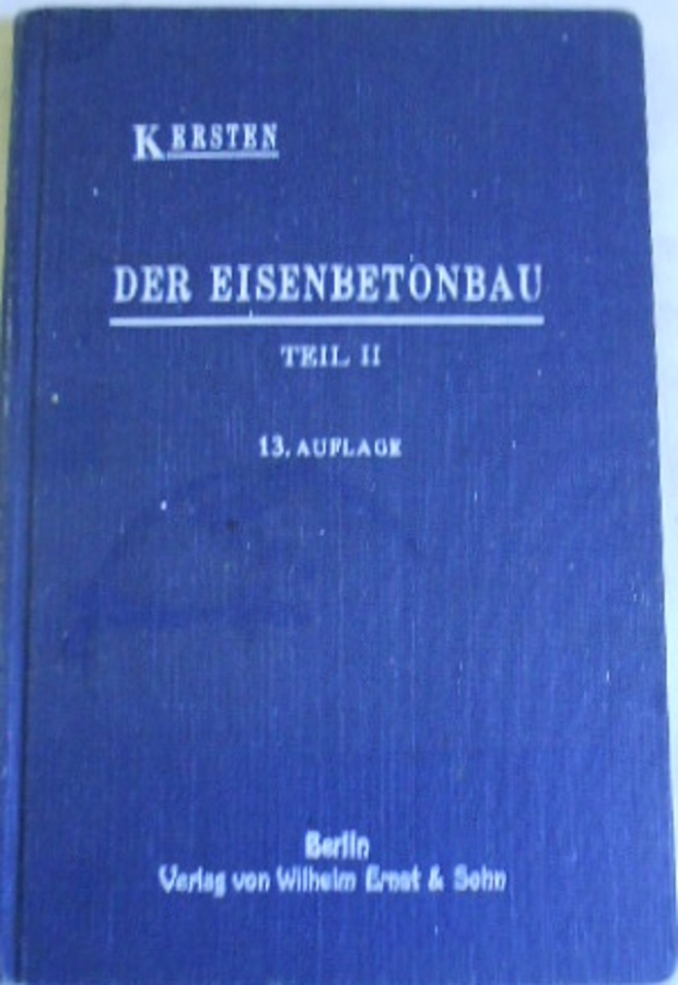 1953 KERSTEN DER EISENBETONBAU TEIL 13 AUFLAGE 