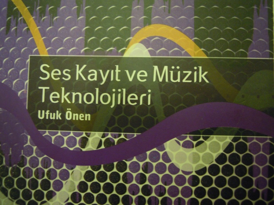 SES KAYIT VE MÜZİK TEKNOLOJİLERİ UFUK ÖNEN 