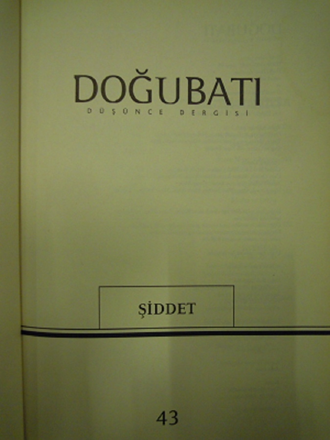 DOĞU BATI DÜŞÜNCE DERGİSİ . YIL : 10. SAYI: 43. KASIM, ARALIK, OCAK 2007 -08 . ISSN : 1303 - 7242 