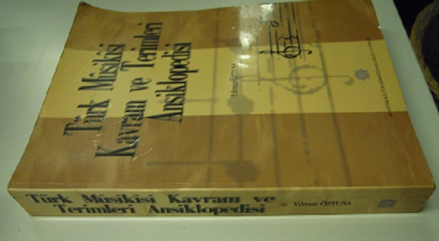TÜRK MÜSİKISİ KAVRAM VE TERİMLERİ ANSİKLOPEDİSİ YILMAZ ÖZTUNA ATATÜRK KÜLTÜR MERKEZİ BAŞKANLIĞI YAYINLARI 