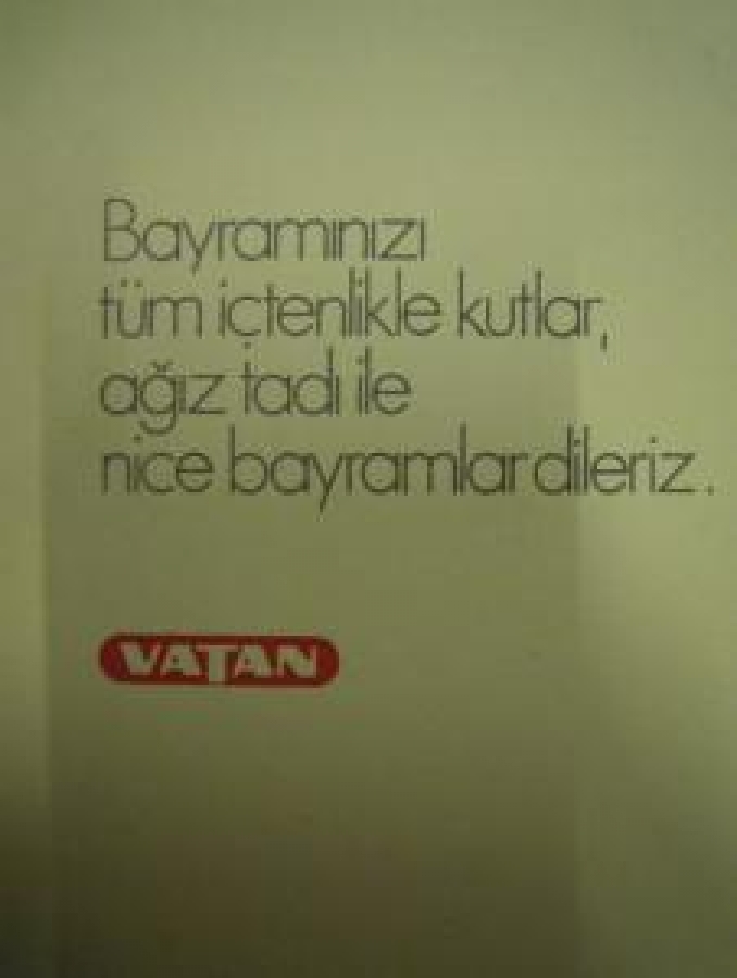 VATAN KONSERVE BAYRAMINIZI TÜM İÇTENLİKLE KUTLAR, AĞIZ TADI İLE NİCE BAYRAMLAR DİLERİZ 