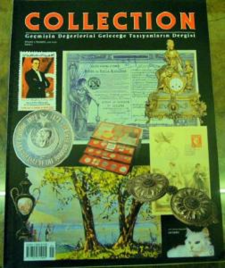 COLLECTION GEÇMİŞİN DEĞERLERİNİ GELECEĞE TAŞIYANLARIN DERGİSİ SAYI 1 EKİM-KASIM-ARALIK 2000 