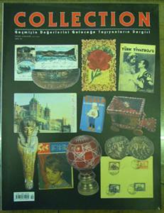 COLLECTION GEÇMİŞİN DEĞERLERİNİ GELECEĞE TAŞIYANLARIN DERGİSİ SAYI 10 OCAK-ŞUBAT-MART 2003 