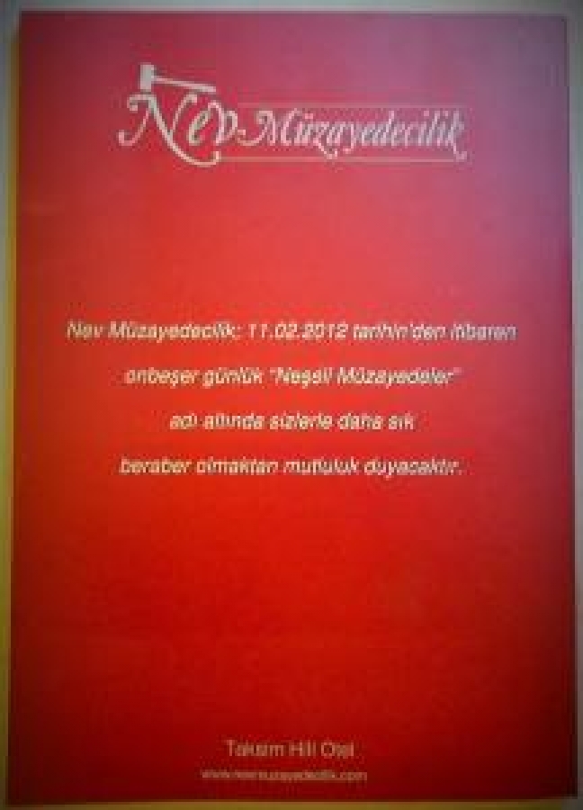 NEV MÜZAYEDECİLİK SİNAN DEVİREN 46/1 BEYOĞLU / İSTANBUL 11.02.2012 MÜZAYEDE KATALOĞU 