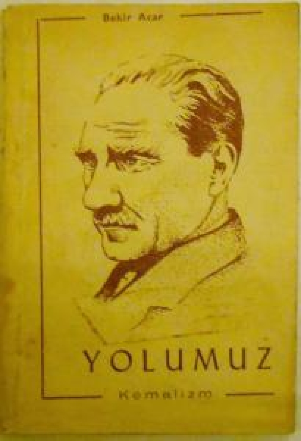 BEKİR ACAR YOLUMUZ KEMALİZM KARANLIKTA MUM İÇİN KİBRİTİN DEĞERİ NEYSE 