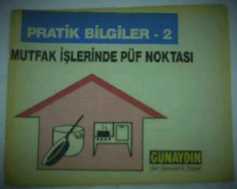 PRATİK BİLGİLER - 2 MUTFAK İŞLERİNDE PÜF NOKTASI 