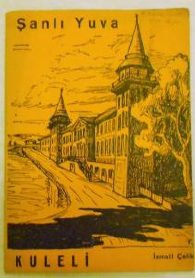 ŞANLI YUVA KULELİ İSMAİL ÇELİK M.KEMAL SÜLER 1971 