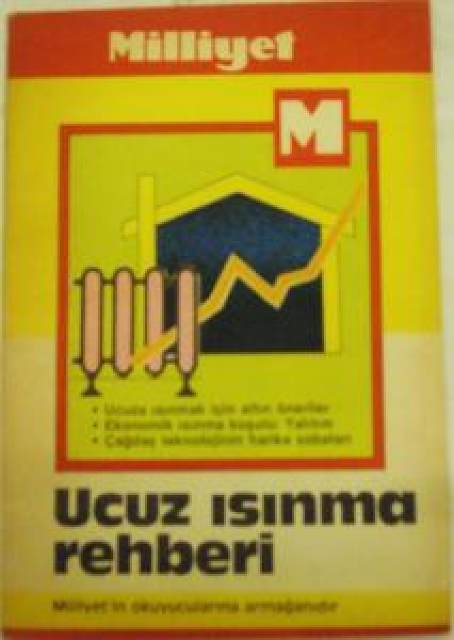 UCUZ ISINMA REHBERİ ALTIN ÖNERİLER MİLLİYET'İN OKUYUCULARINA ARMAĞANIDIR 