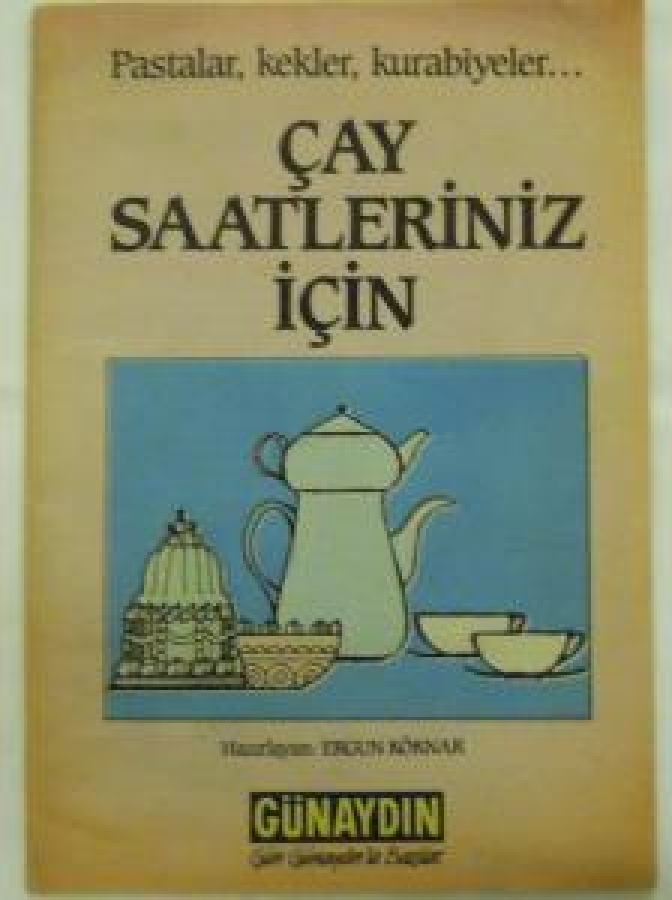 ÇAY SAATLERİNİZ İÇİN . PASTALAR, KEKLER, KURABİYELER... 