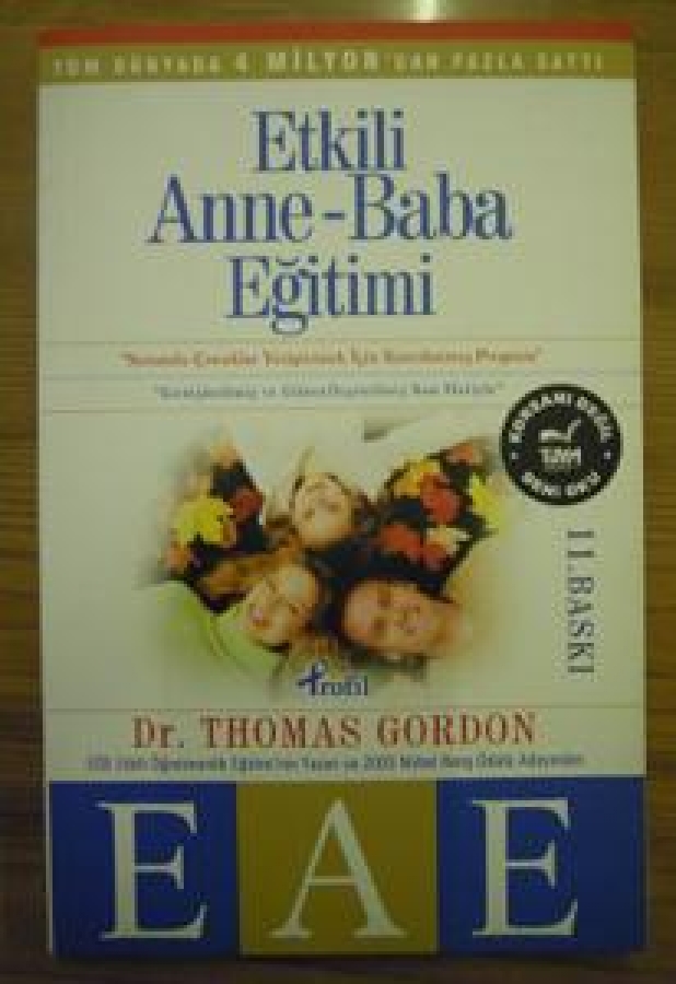 ETKİLİ ANNE-BABA EĞİTİMİ 2003 NOBEL BARIŞ ÖDÜLÜ ADAYINDAN 