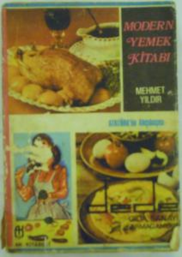 MODERN YEMEK KİTABI MEHMET YILDIR 2 BASKI AK BASIN VE YAYIN EVİ İHSAN MANAV OĞLU 1976 