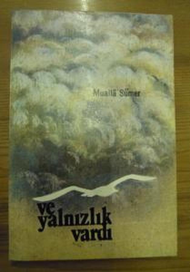 "MUALLA SÜMER" VE YALNIZLIK VARDI İSTANBUL 1987 