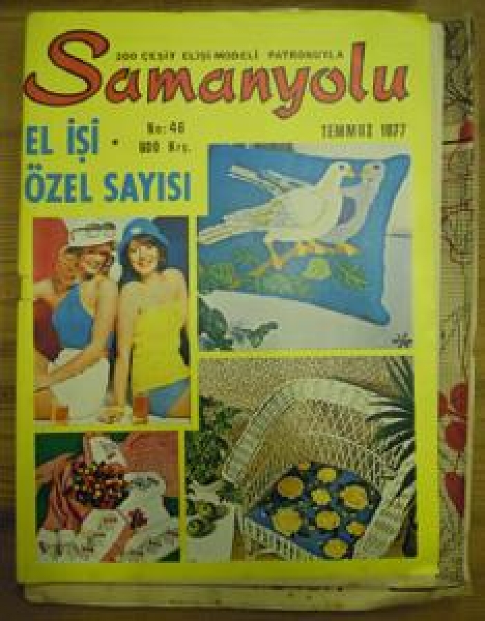 SAMANYOLU 200 ÇEŞİT EL İŞİ MODELİ PATRONUYLA NO : 46 TEMMUZ 1977 