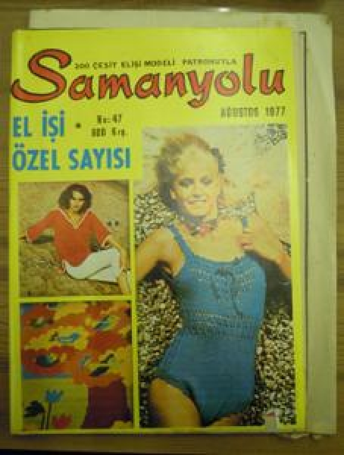 SAMANYOLU 200 ÇEŞİT EL İŞİ MODELİ PATRONUYLA NO : 47 AĞUSTOS 1977 