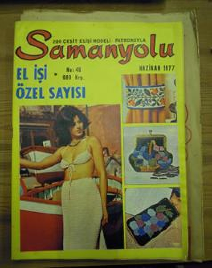 SAMANYOLU 200 ÇEŞİT ELİŞİ MODELİ PATRONUYLA NO : 45 HAZİRAN 1977 