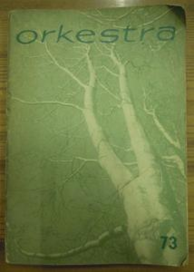 ORKESTRA 73 AYLIK MÜZİK DERGİ YIL: 7 SAYI:73 NİSAN 1969 