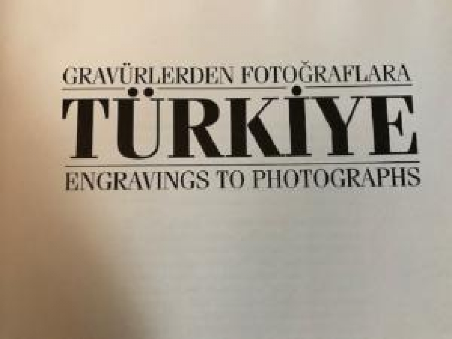 GRAVÜRLERDEN FOTOĞRAFLARA TÜRKİYE ENGRAVINGS TO PHOTOGRAPHS M. FATİH DEMİRHAN 