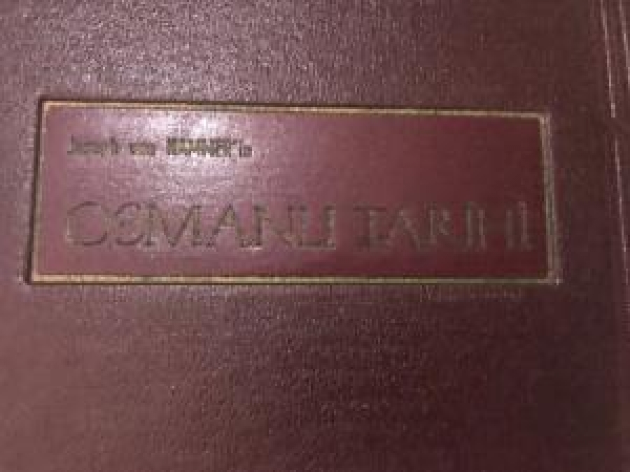 JOSEPH VON HAMMER OSMANLI DEVLETİ TARİHİ ( CİLT: II ) ÇEVİREN : MEHMED ATA BUGÜNKÜ DİLLE ÖZETLEYEN PROF.