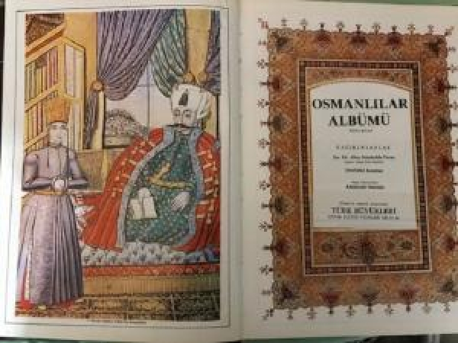 OSMANLILAR ALBÜMÜ İKİNCİ KİTAP OSMANLI ASKERİ TEŞKİLATİ VE KIYAFETLERİ 